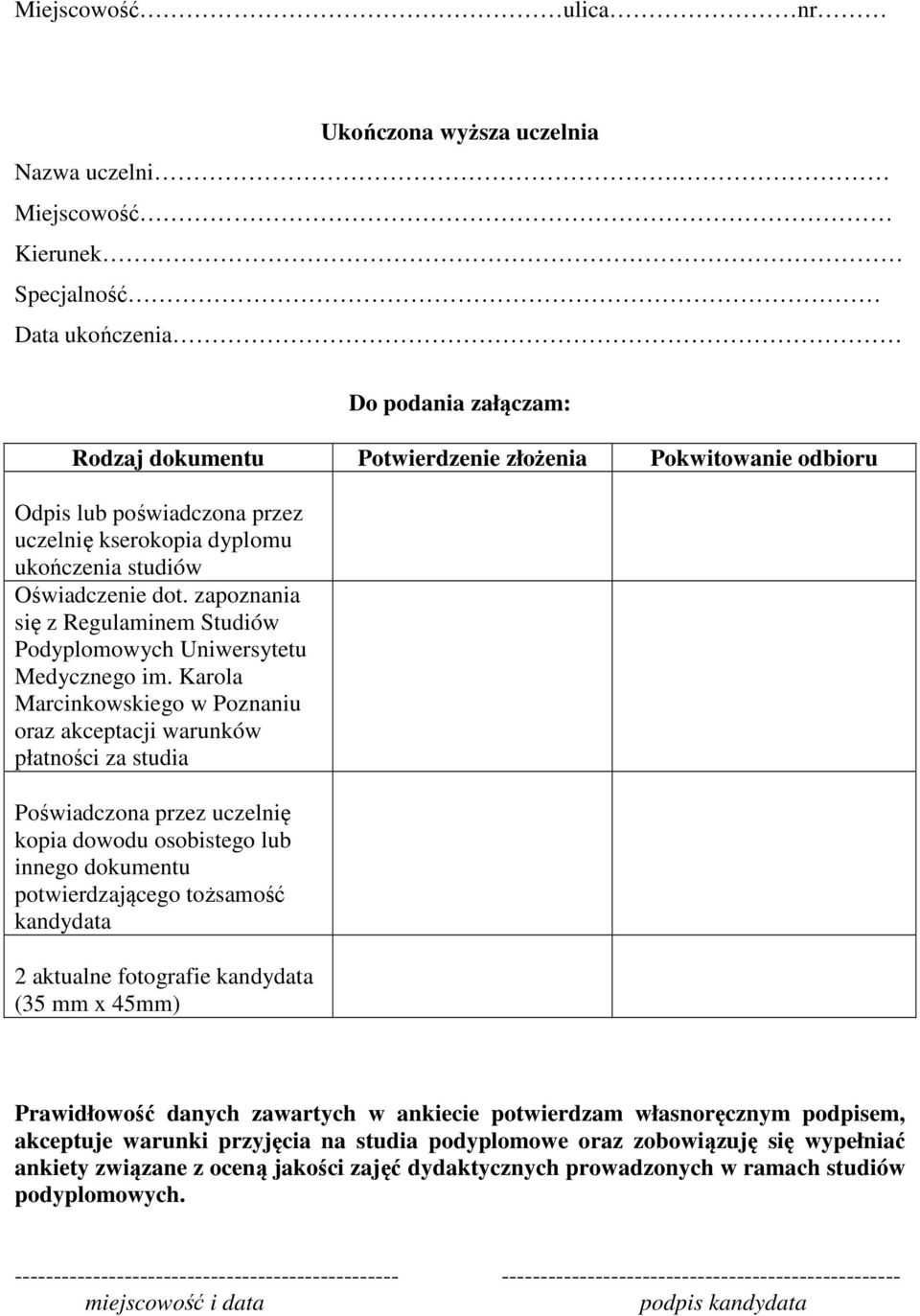 studiów Oświadczenie dot. zapoznania się z Regulaminem Studiów Podyplomowych Uniwersytetu Medycznego im.