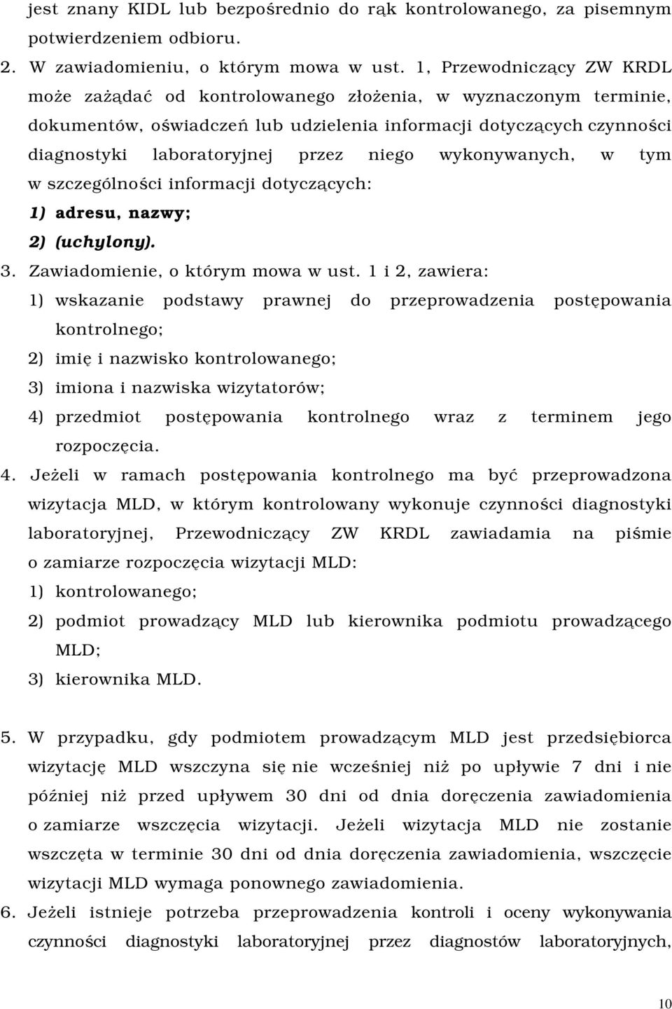 niego wykonywanych, w tym w szczególności informacji dotyczących: 1) adresu, nazwy; 2) (uchylony). 3. Zawiadomienie, o którym mowa w ust.