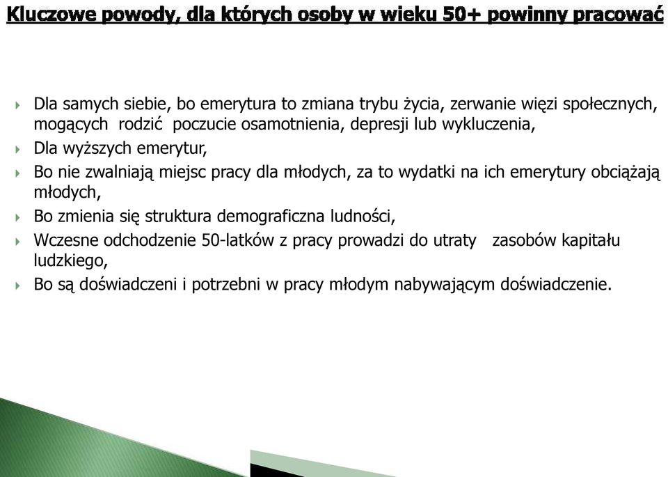 wydatki na ich emerytury obciążają młodych, Bo zmienia się struktura demograficzna ludności, Wczesne odchodzenie