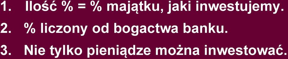 % liczony od bogactwa banku.