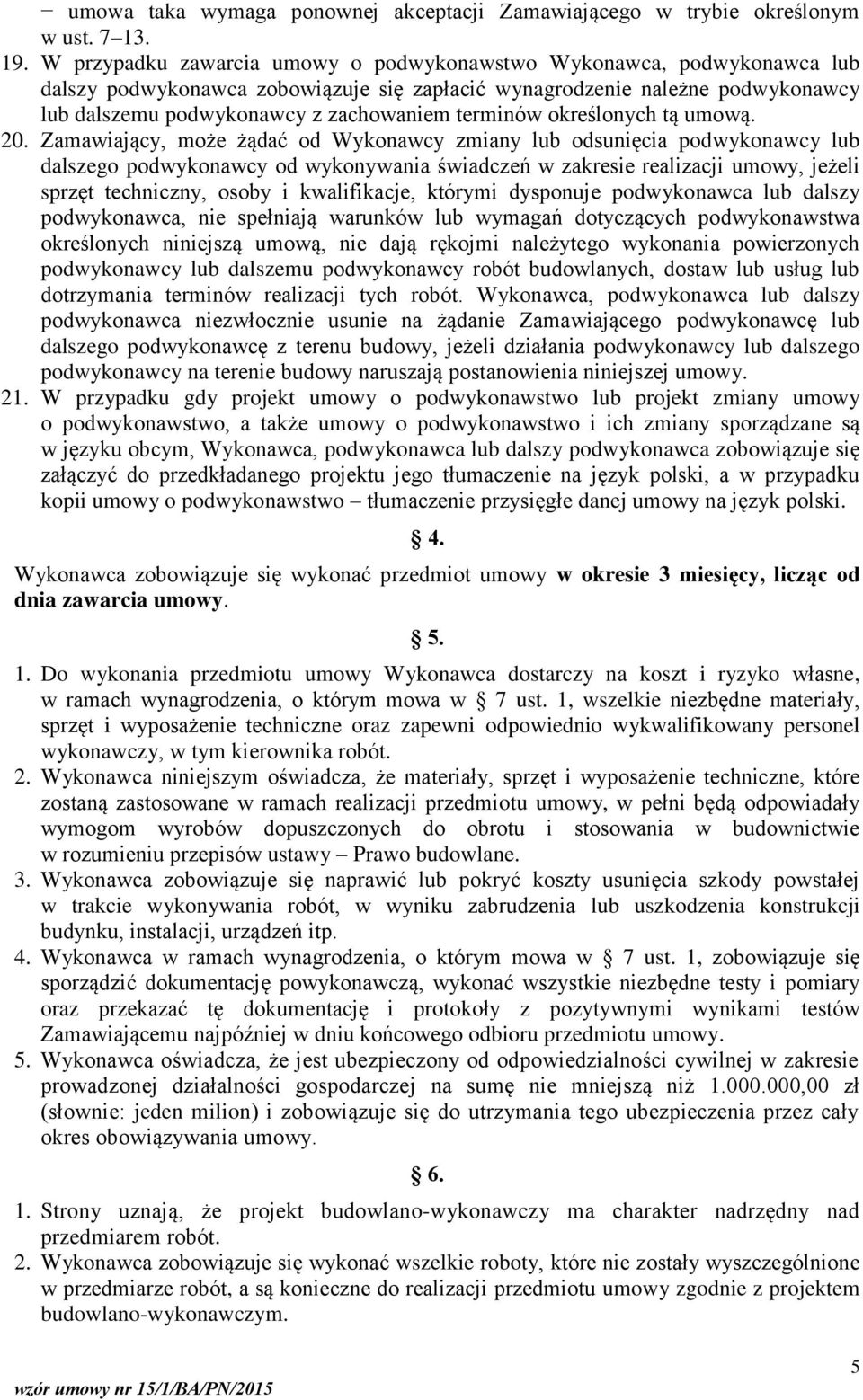 terminów określonych tą umową. 20.