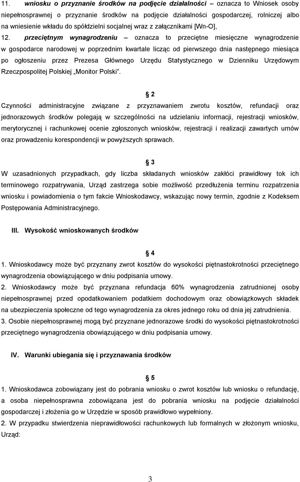 przeciętnym wynagrodzeniu oznacza to przeciętne miesięczne wynagrodzenie w gospodarce narodowej w poprzednim kwartale licząc od pierwszego dnia następnego miesiąca po ogłoszeniu przez Prezesa