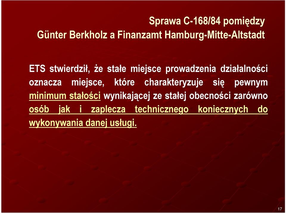 które charakteryzuje się pewnym minimum stałości wynikającej ze stałej