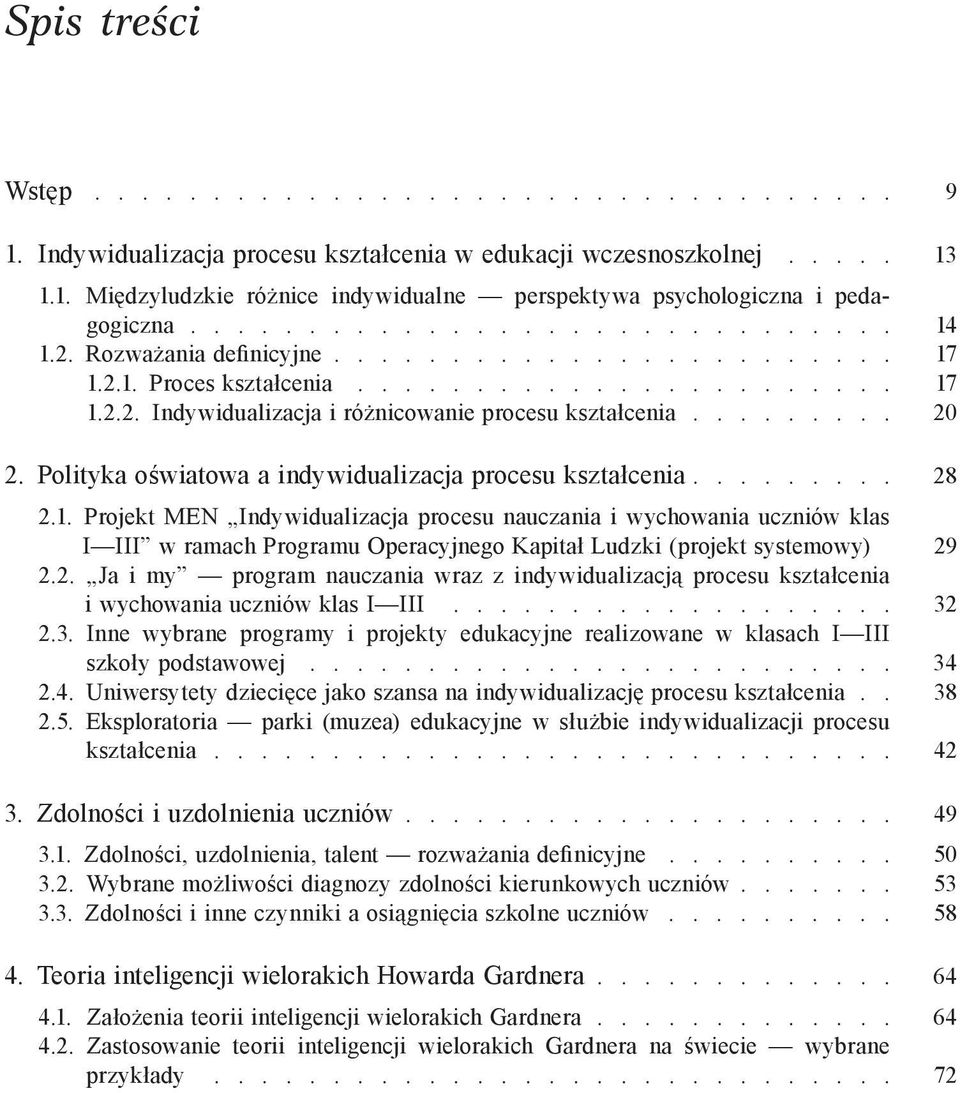 ........ 20 2. Polityka oświatowa a indywidualizacja procesu kształcenia......... 28 2.1.