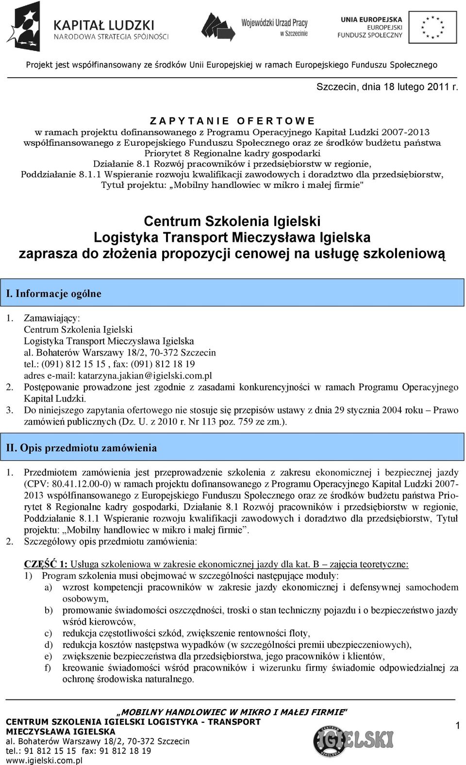 państwa Priorytet 8 Regionalne kadry gospodarki Działanie 8.1 