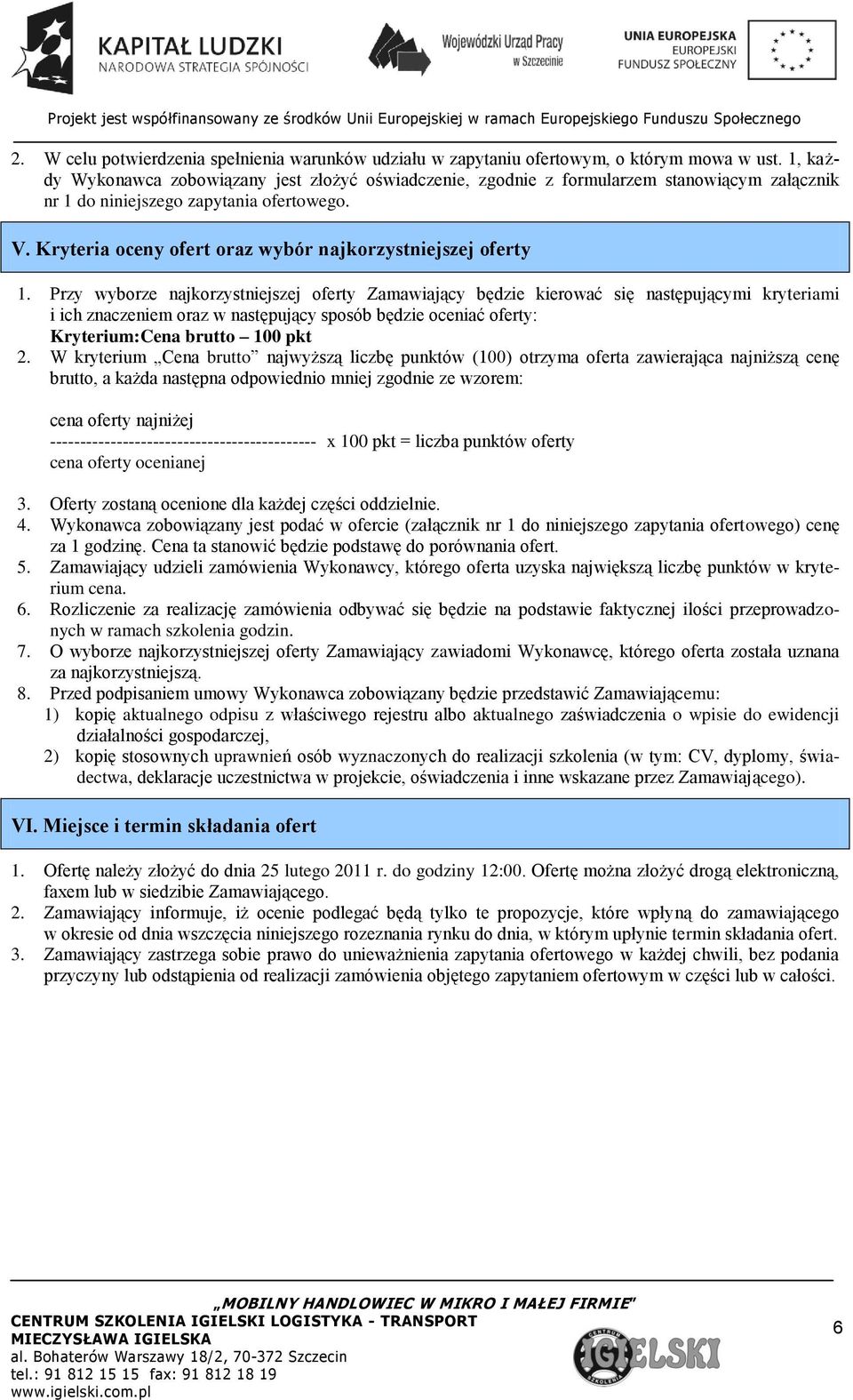 Kryteria oceny ofert oraz wybór najkorzystniejszej oferty 1.