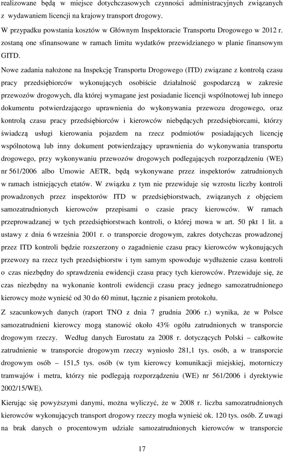 Nowe zadania nałożone na Inspekcję Transportu Drogowego (ITD) związane z kontrolą czasu pracy przedsiębiorców wykonujących osobiście działalność gospodarczą w zakresie przewozów drogowych, dla której