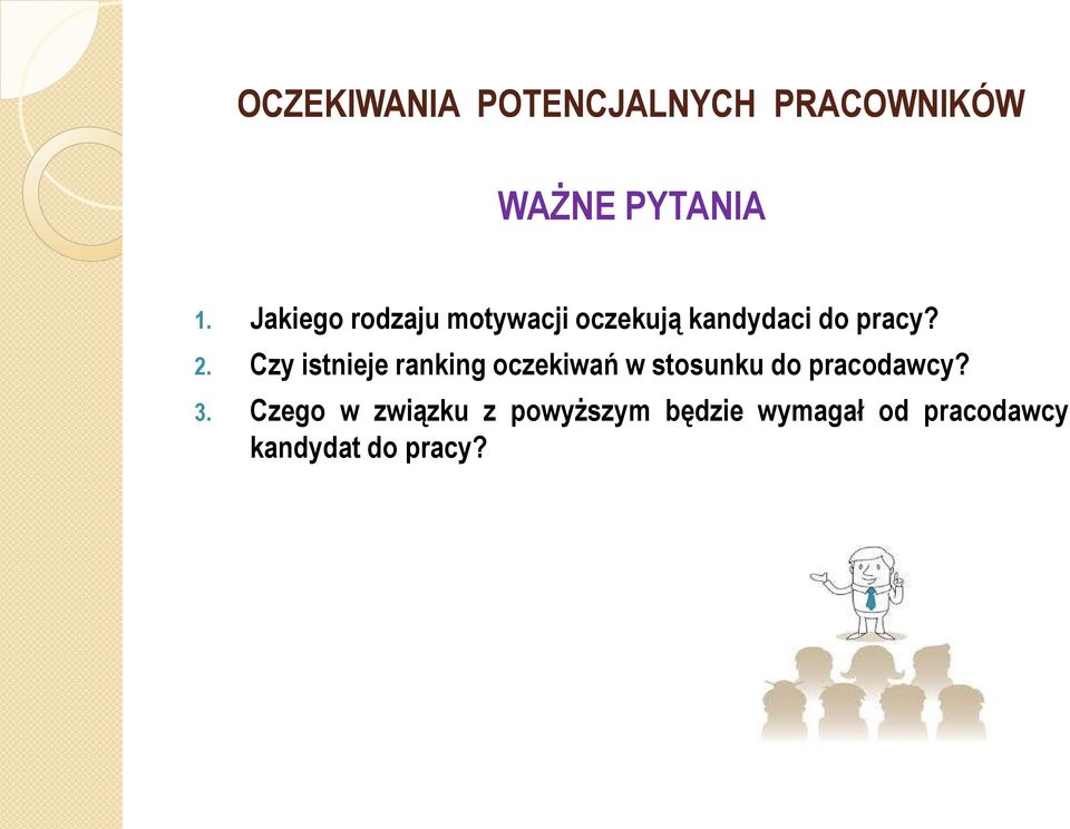 Czy istnieje ranking oczekiwań w stosunku do pracodawcy? 3.