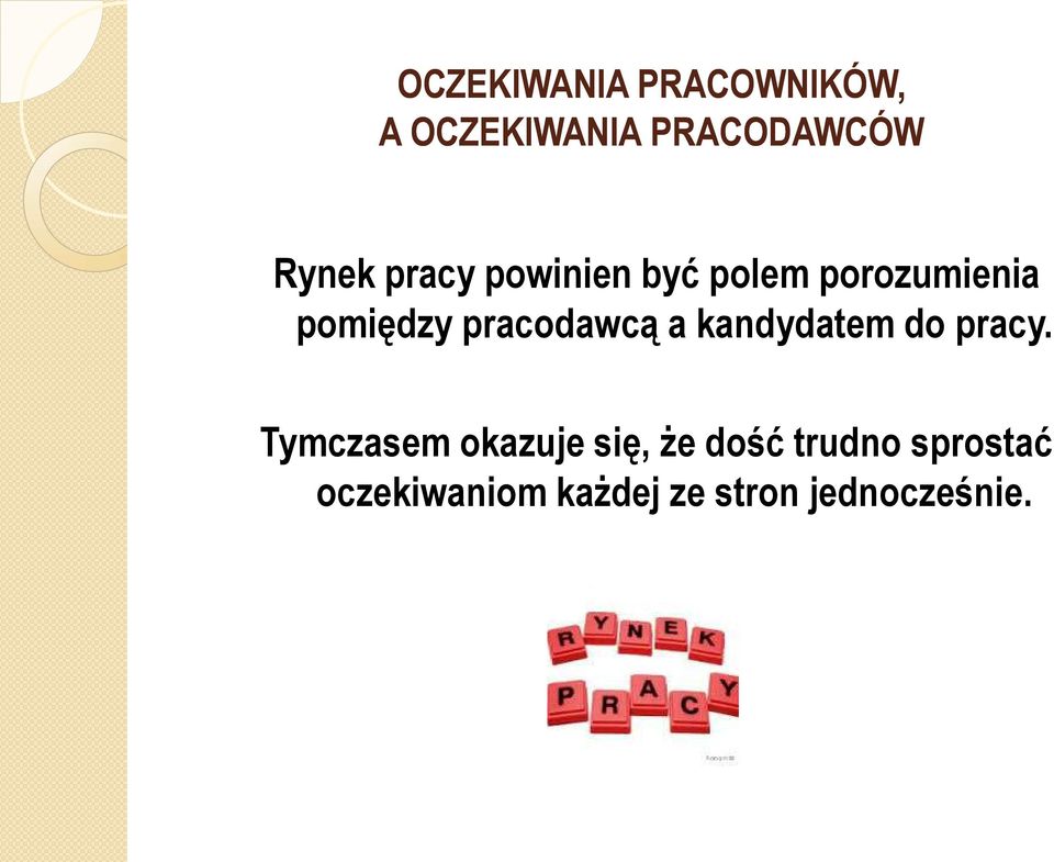 pracodawcą a kandydatem do pracy.