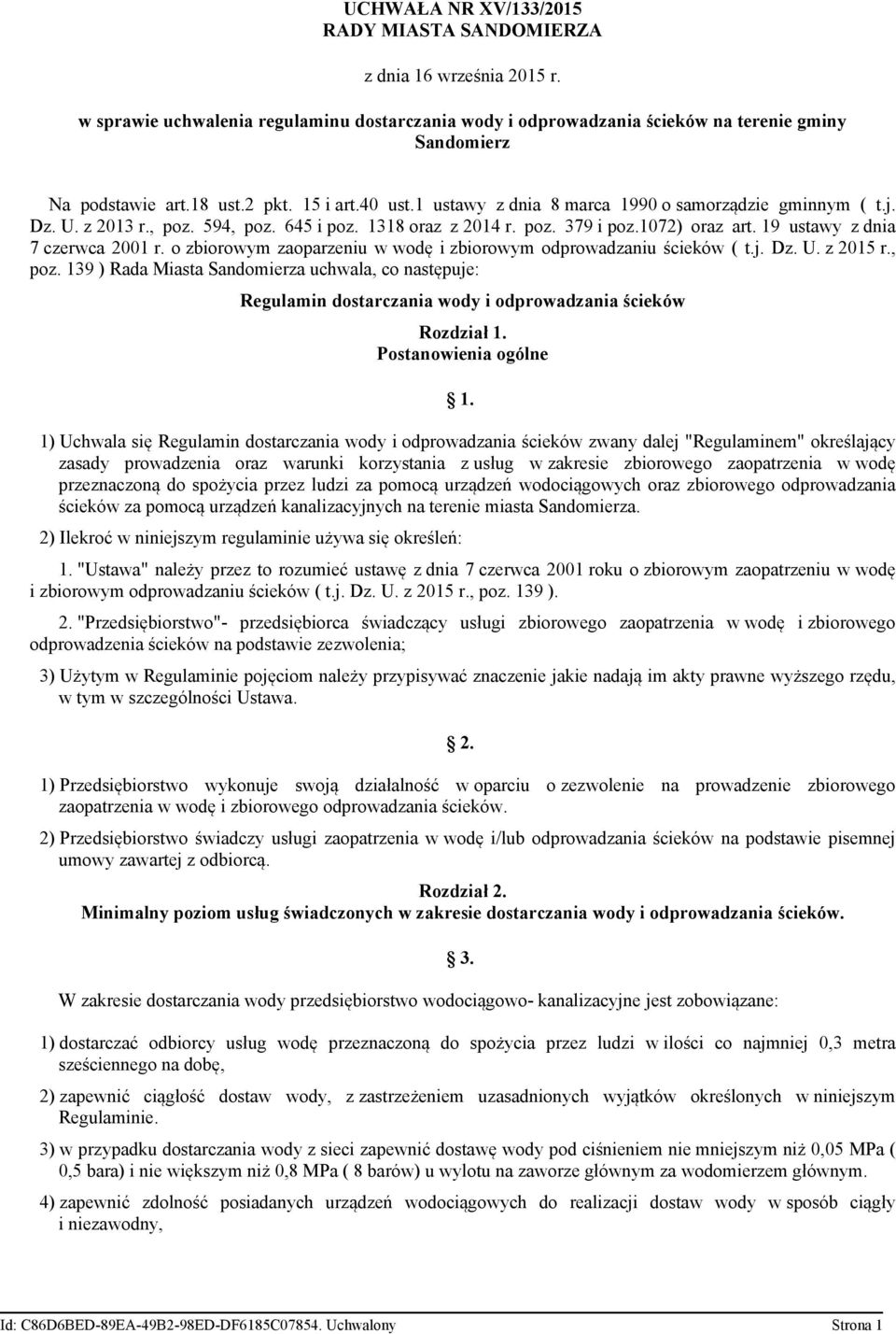 19 ustawy z dnia 7 czerwca 2001 r. o zbiorowym zaoparzeniu w wodę i zbiorowym odprowadzaniu ścieków ( t.j. Dz. U. z 2015 r., poz.