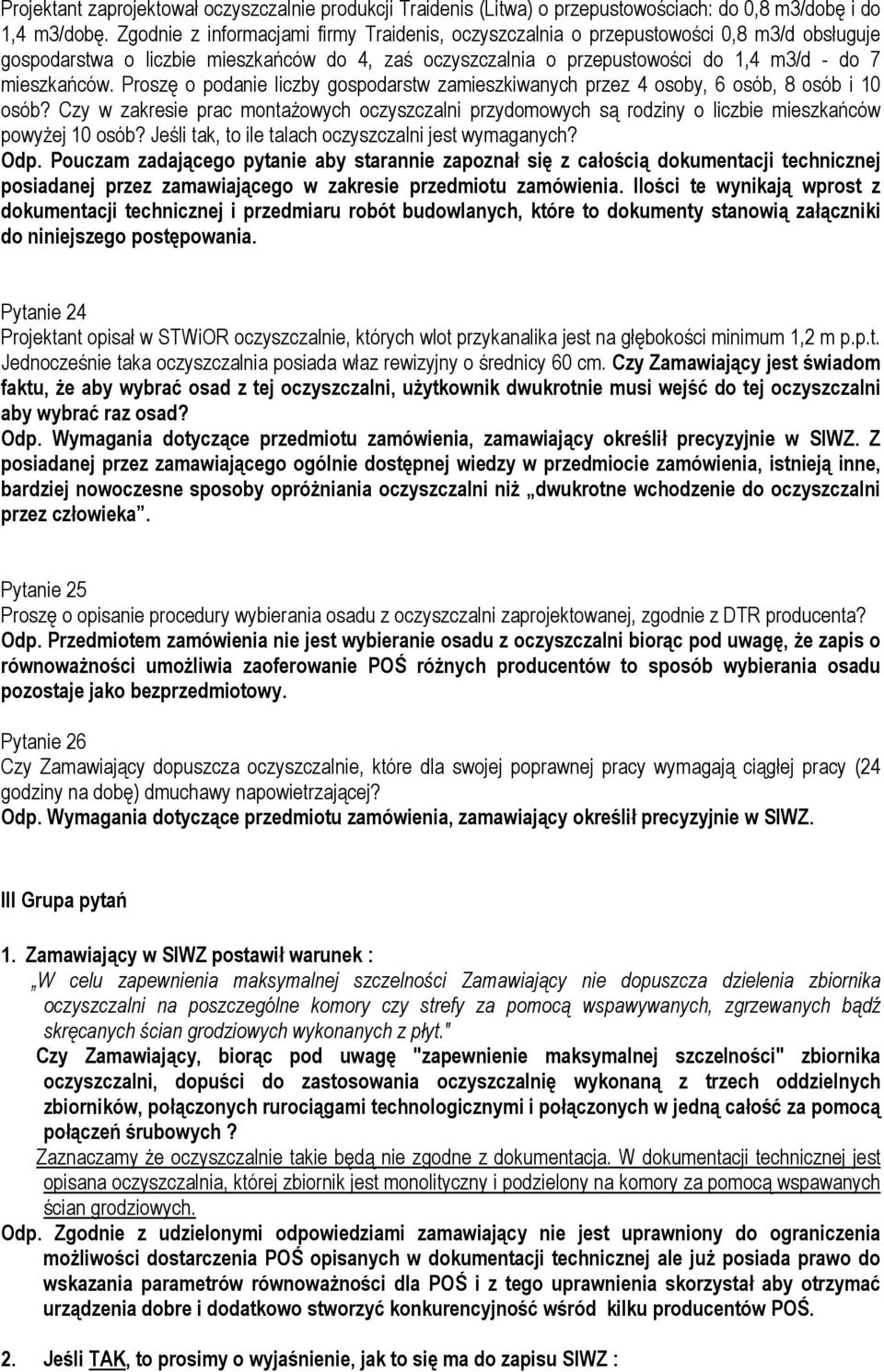 Proszę o podanie liczby gospodarstw zamieszkiwanych przez 4 osoby, 6 osób, 8 osób i 10 osób? Czy w zakresie prac montażowych oczyszczalni przydomowych są rodziny o liczbie mieszkańców powyżej 10 osób?