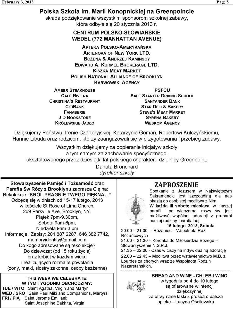 KISZKA MEAT MARKET POLISH NATIONAL ALLIANCE OF BROOKLYN KARWOWSKI AGENCY AMBER STEAKHOUSE CAFÉ RIVIERA CHRISTINA S RESTAURANT CITIBANK FANABERIE J D BOOKSTORE KRÓLEWSKIE JADŁO PSFCU SAFE STARTER