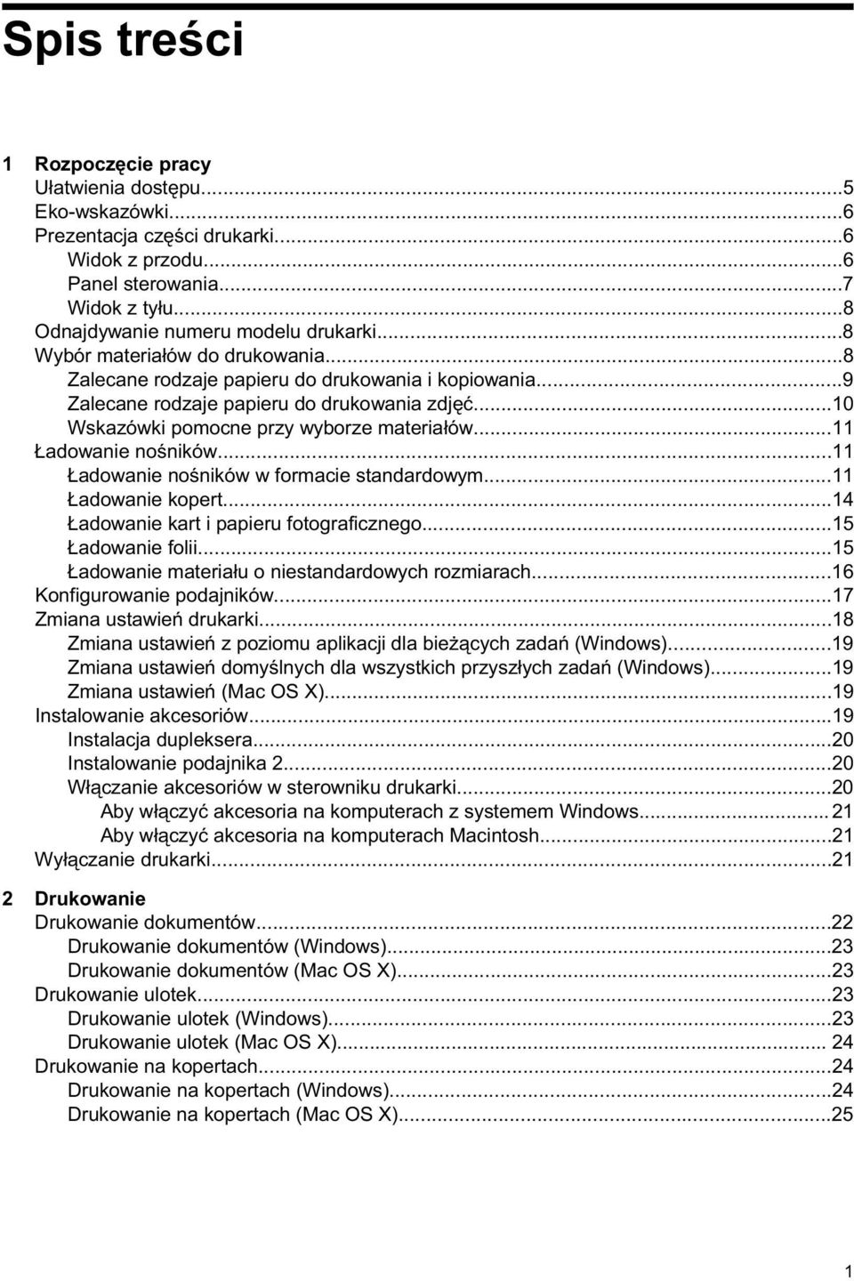 ..11 adowanie no ników...11 adowanie no ników w formacie standardowym...11 adowanie kopert...14 adowanie kart i papieru fotograficznego...15 adowanie folii.