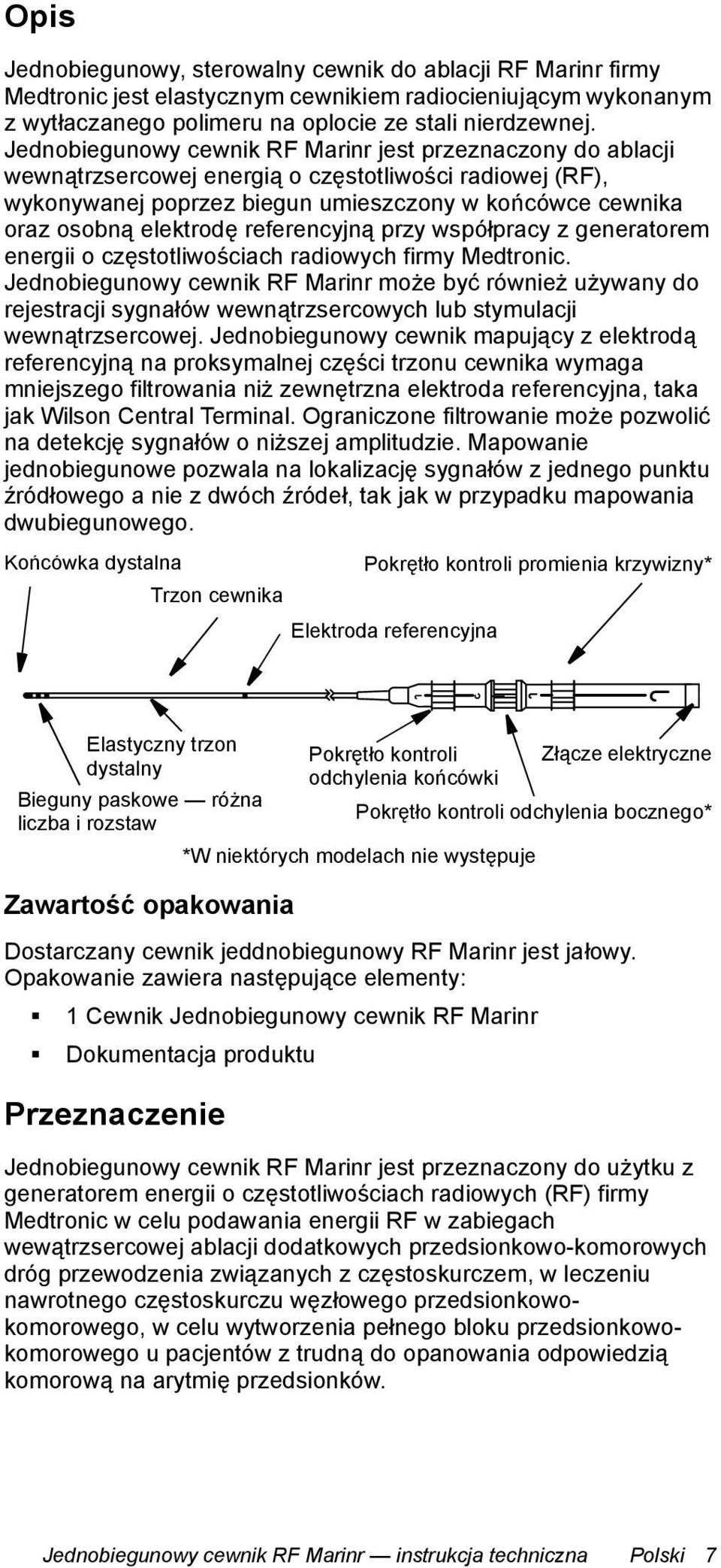 referencyjną przy współpracy z generatorem energii o częstotliwościach radiowych firmy Medtronic.