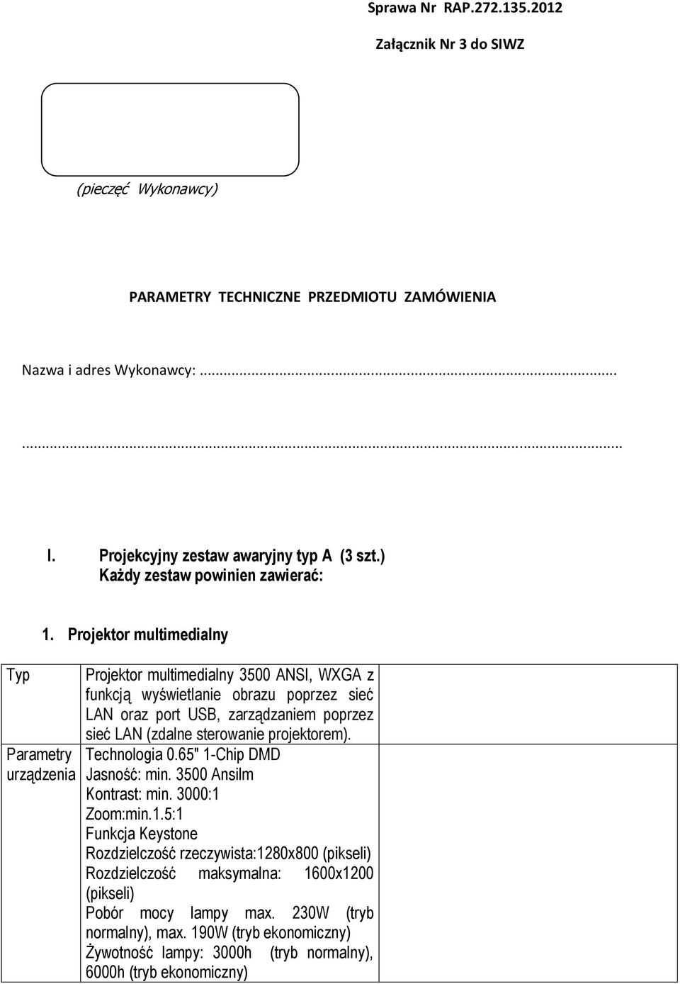 Projektor multimedialny Projektor multimedialny 3500 ANSI, WXGA z funkcją wyświetlanie obrazu poprzez sieć LAN oraz port USB, zarządzaniem poprzez sieć LAN (zdalne sterowanie projektorem).