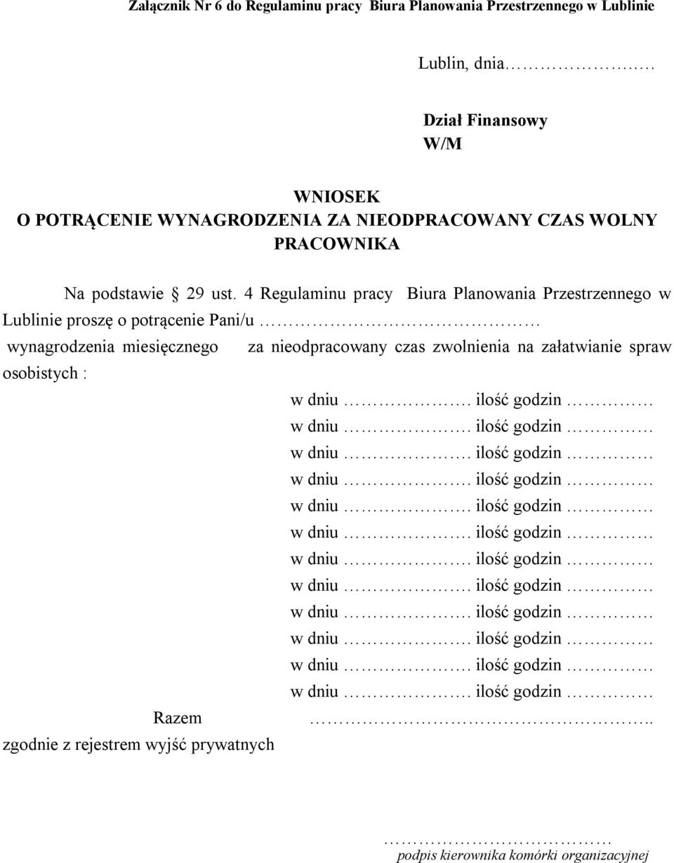 4 Regulaminu pracy Biura Planowania Przestrzennego w Lublinie proszę o potrącenie Pani/u wynagrodzenia miesięcznego za