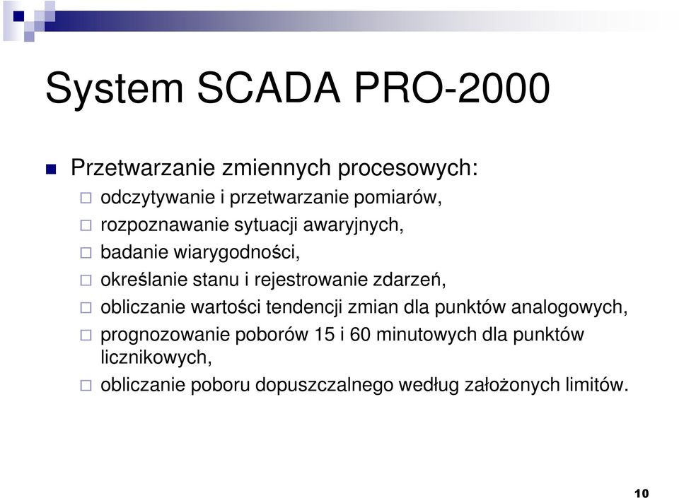 obliczanie wartości tendencji zmian dla punktów analogowych, prognozowanie poborów 15 i 60