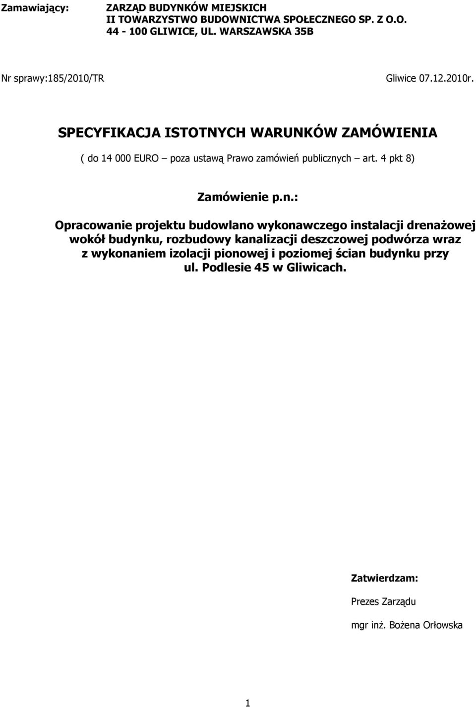 SPECYFIKACJA ISTOTNYCH WARUNKÓW ZAMÓWIENIA ( do 14 000 EURO poza ustawą Prawo zamówień publiczny