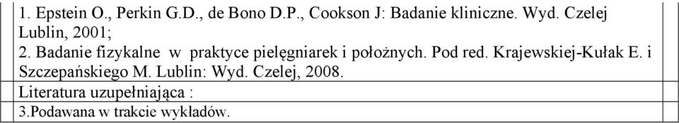 Badanie fizykalne w praktyce pielęgniarek i położnych. Pod red.