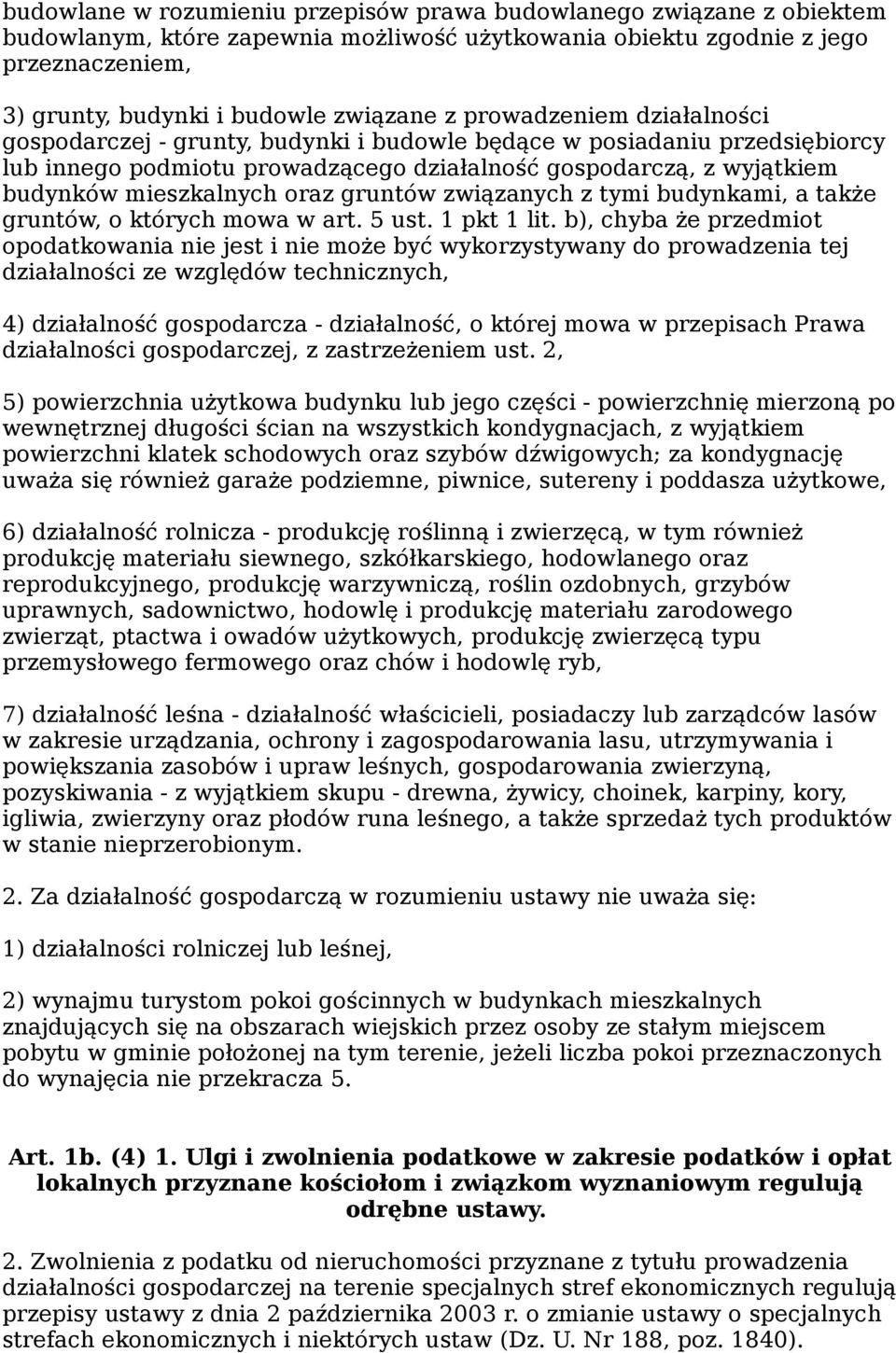 gruntów związanych z tymi budynkami, a także gruntów, o których mowa w art. 5 ust. 1 pkt 1 lit.