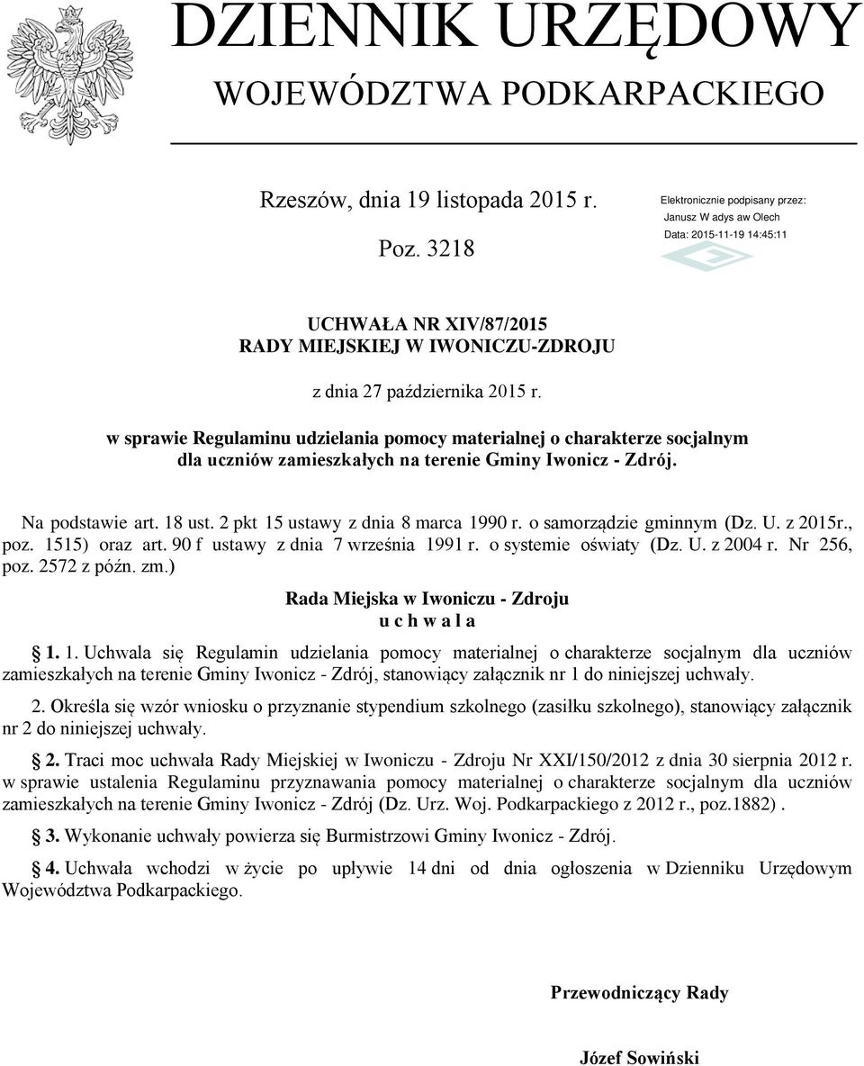 o samorządzie gminnym (Dz. U. z 2015r., poz. 1515) oraz art. 90 f ustawy z dnia 7 września 1991 r. o systemie oświaty (Dz. U. z 2004 r. Nr 256, poz. 2572 z późn. zm.