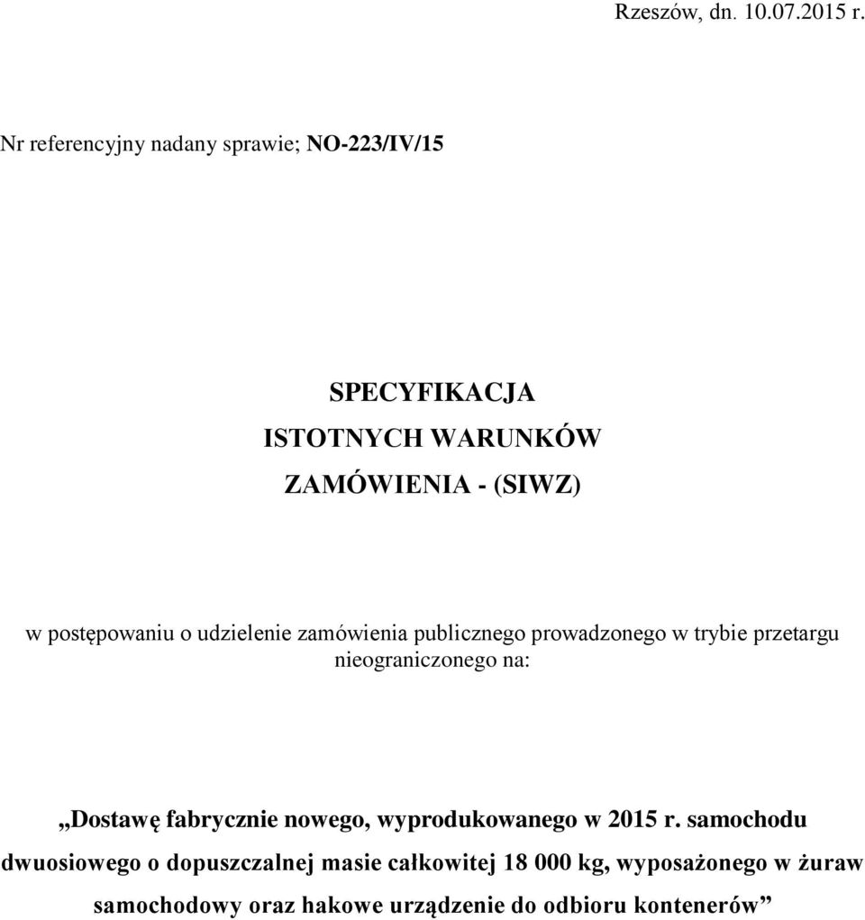 postępowaniu o udzielenie zamówienia publicznego prowadzonego w trybie przetargu nieograniczonego