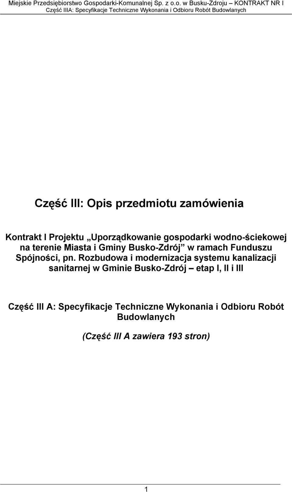 Rozbudowa i modernizacja systemu kanalizacji sanitarnej w Gminie Busko-Zdrój etap I, II i III