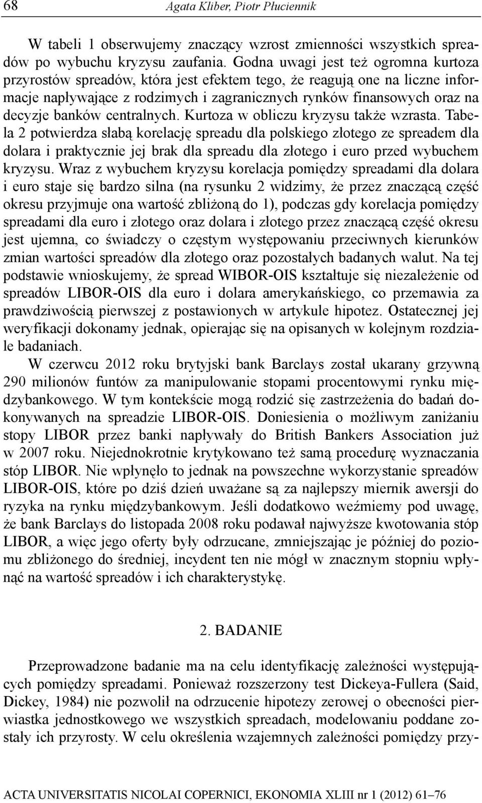 cenralnych. Kuroza w obliczu kryzysu akże wzrasa.