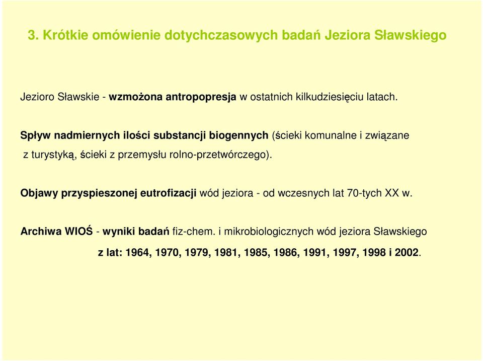 Spływ nadmiernych ilości substancji biogennych (ścieki komunalne i związane z turystyką, ścieki z przemysłu