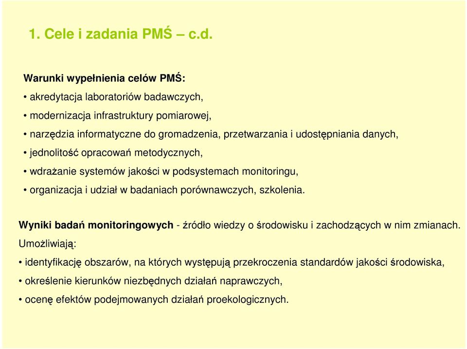 Warunki wypełnienia celów PMŚ: akredytacja laboratoriów badawczych, modernizacja infrastruktury pomiarowej, narzędzia informatyczne do gromadzenia, przetwarzania i