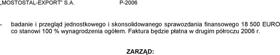 500 EURO co stanowi 100 % wynagrodzenia ogółem.