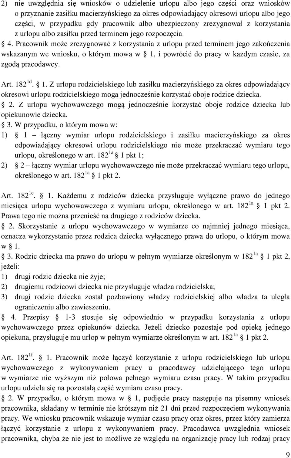 Pracownik może zrezygnować z korzystania z urlopu przed terminem jego zakończenia wskazanym we wniosku, o którym mowa w 1,