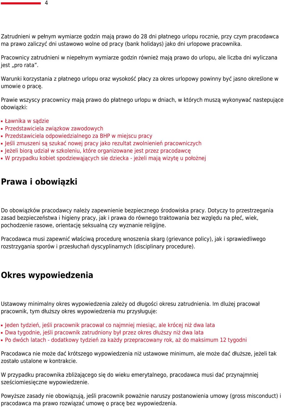 Warunki korzystania z płatnego urlopu oraz wysokość płacy za okres urlopowy powinny być jasno określone w umowie o pracę.