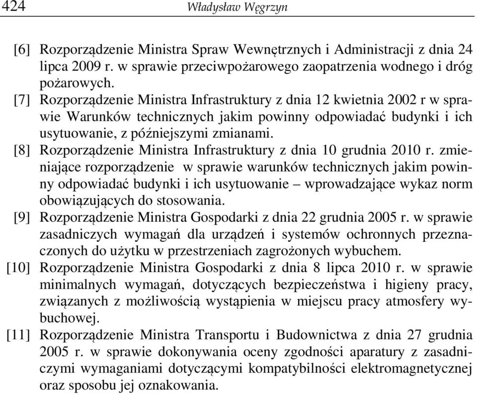 [8] Rozporządzenie Ministra Infrastruktury z dnia 10 grudnia 2010 r.
