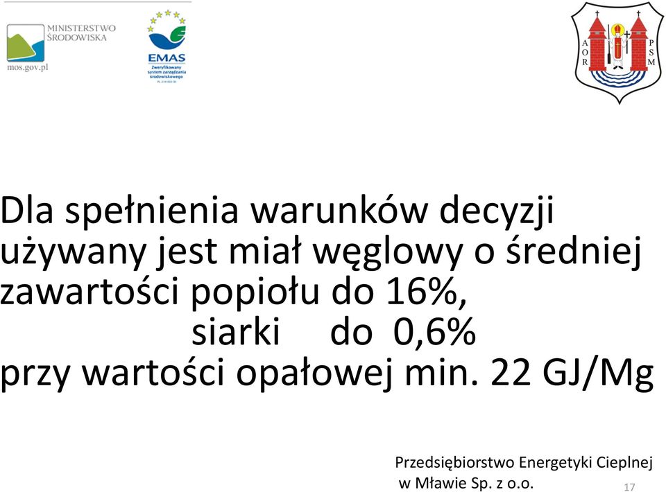 zawartości popiołu do 16%, siarki do