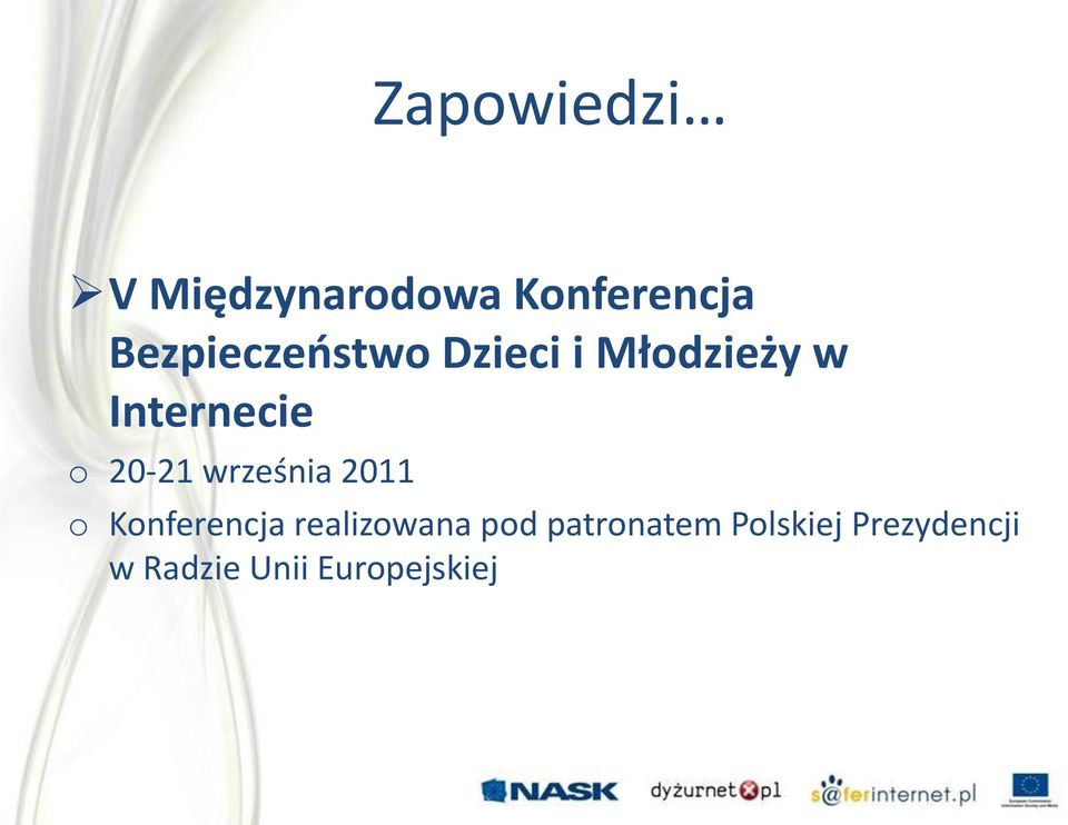 20-21 września 2011 o Konferencja realizowana pod