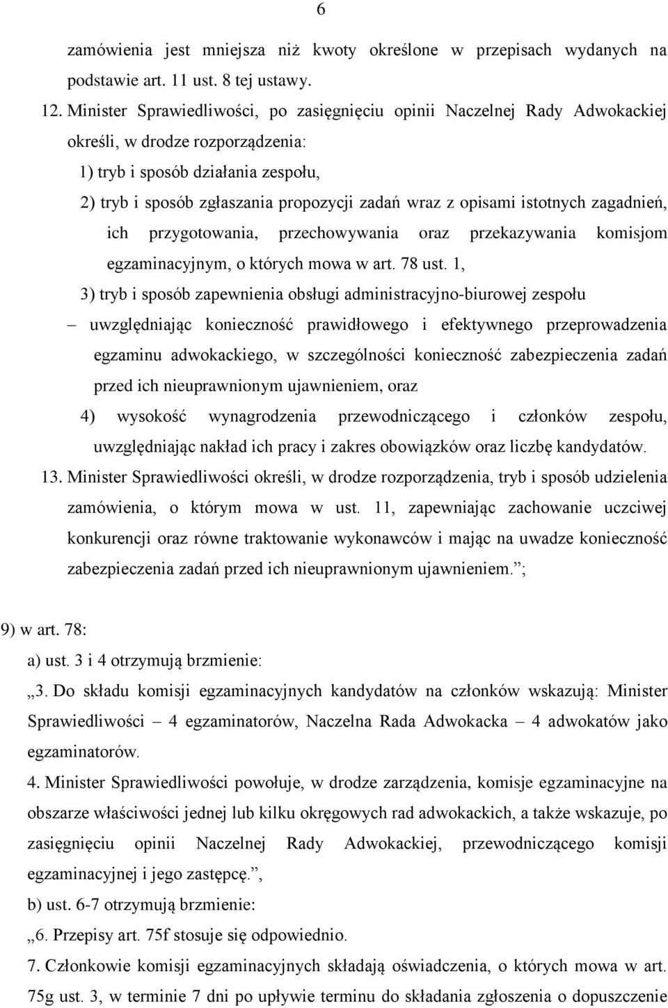 opisami istotnych zagadnień, ich przygotowania, przechowywania oraz przekazywania komisjom egzaminacyjnym, o których mowa w art. 78 ust.