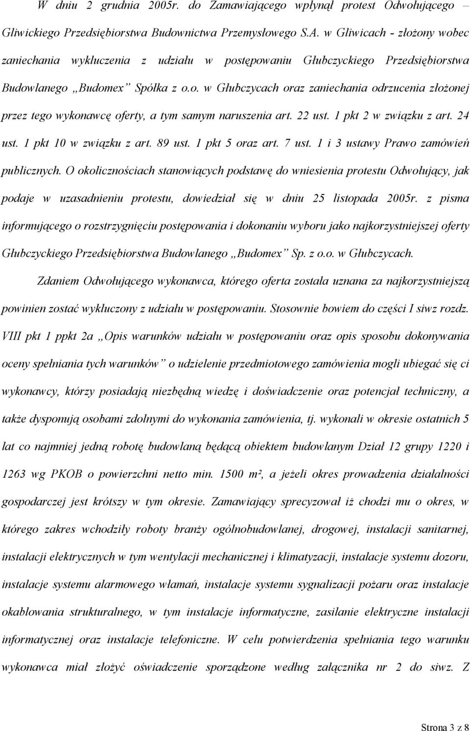 22 ust. 1 pkt 2 w związku z art. 24 ust. 1 pkt 10 w związku z art. 89 ust. 1 pkt 5 oraz art. 7 ust. 1 i 3 ustawy Prawo zamówień publicznych.