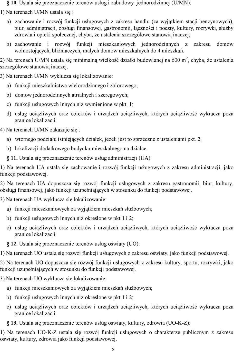 akresu domów wolnostoących, bliźniacych, małych domów mieskalnych do 4 mieskań.