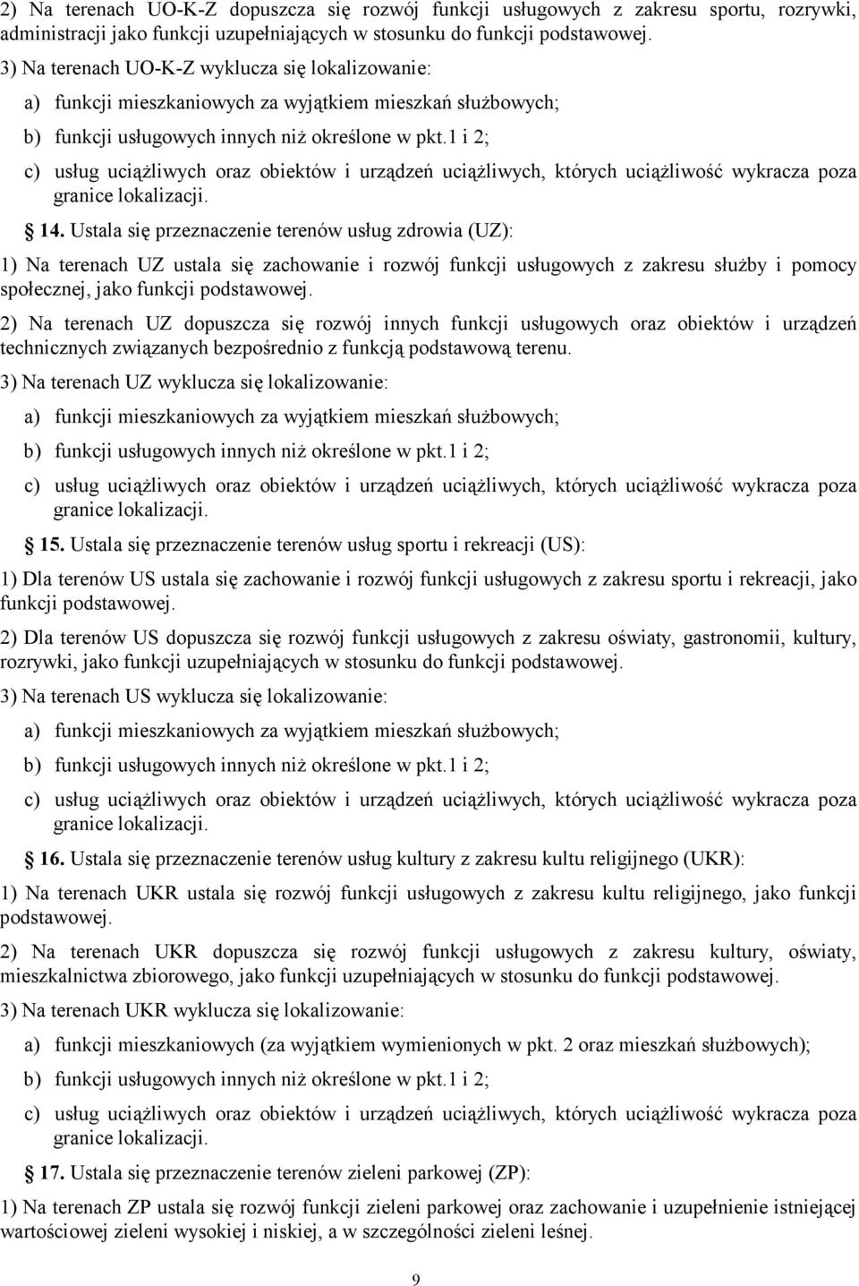 1 i 2; c) usług uciąŝliwych ora obiektów i urądeń uciąŝliwych, których uciąŝliwość wykraca poa granice lokaliaci. 14.