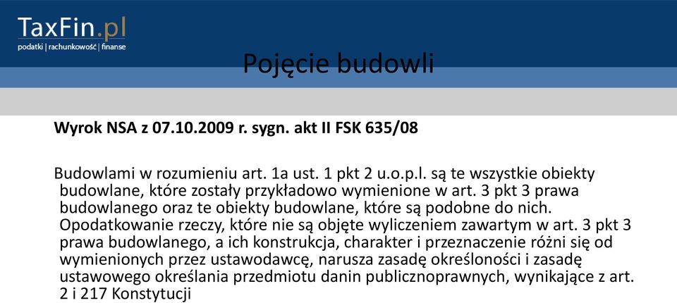 3 pkt 3 prawa budowlanego, a ich konstrukcja, charakter i przeznaczenie różni się od wymienionych przez ustawodawcę, narusza zasadę określoności i