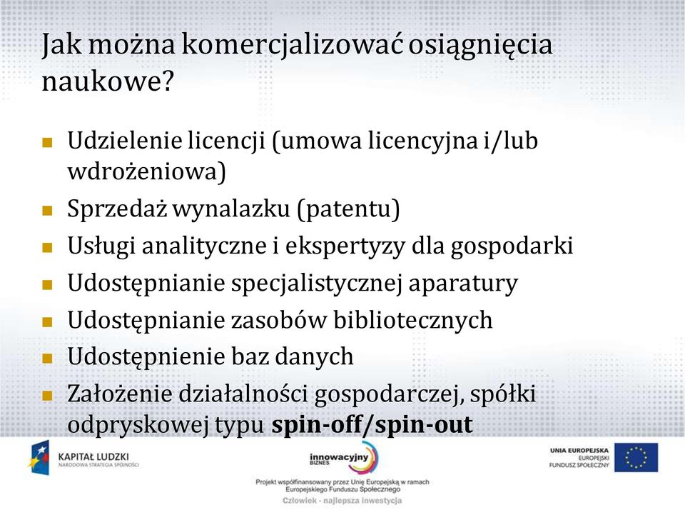 Usługi analityczne i ekspertyzy dla gospodarki Udostępnianie specjalistycznej aparatury