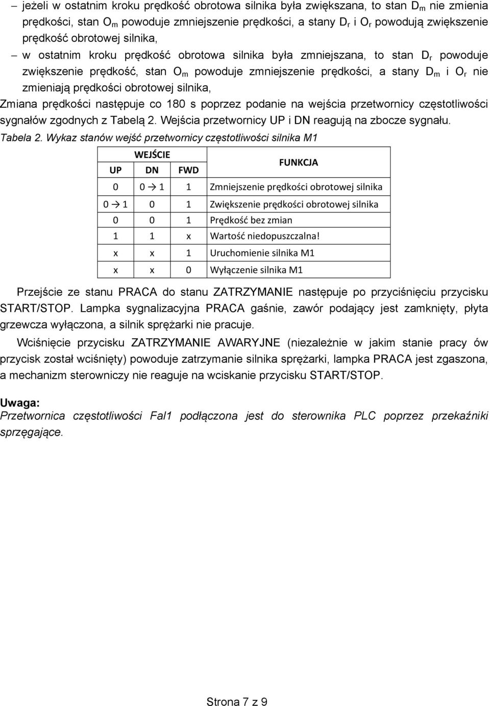 dko ci obrotowej silnika, Zmiana pr dko ci nast puje co 180 s poprzez podanie na wej cia przetwornicy cz stotliwo ci sygnałów zgodnych z Tabel 2. Wej cia przetwornicy UP i DN reaguj na zbocze sygnału.