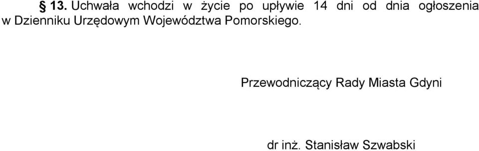 Urzędowym Województwa Pomorskiego.