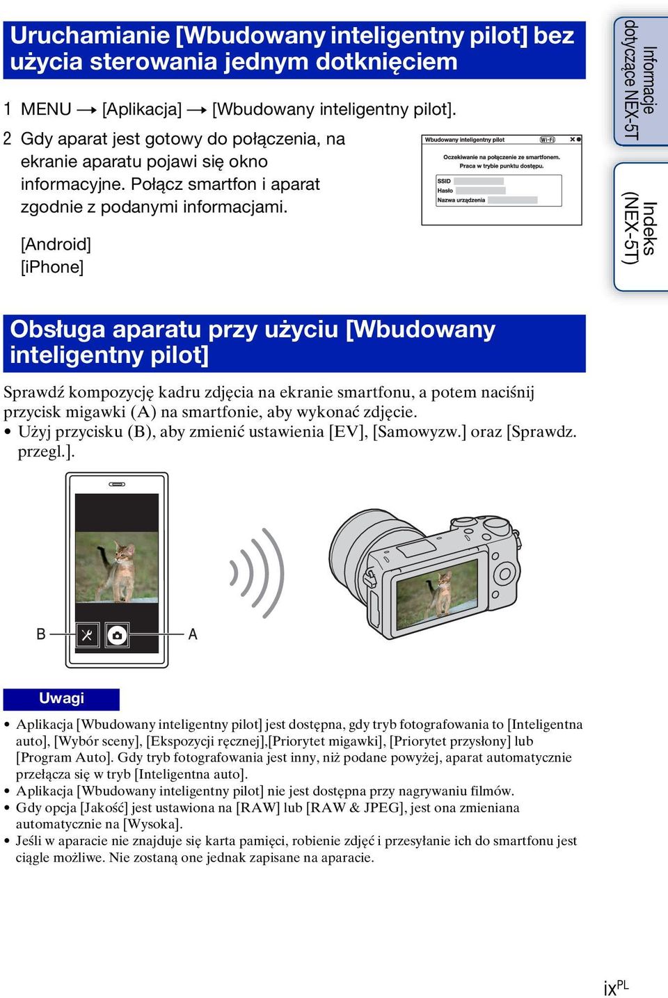 [Android] [iphone] Informacje dotyczące NEX-5T Indeks (NEX-5T) Obsługa aparatu przy użyciu [Wbudowany inteligentny pilot] Sprawdź kompozycję kadru zdjęcia na ekranie smartfonu, a potem naciśnij