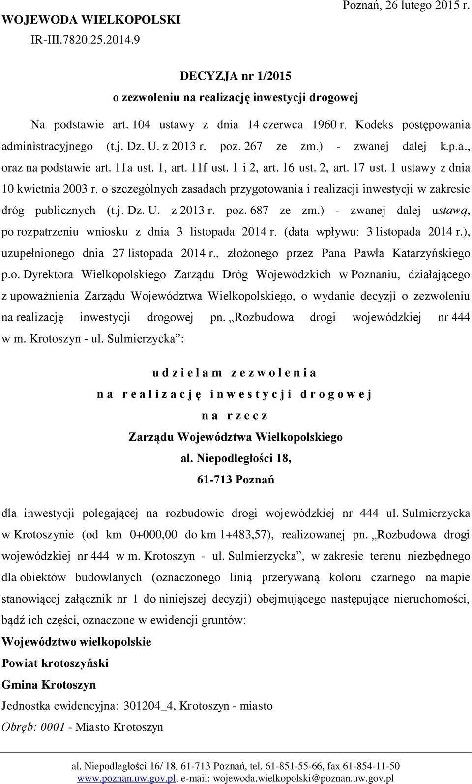 1 ustawy z dnia 10 kwietnia 2003 r. o szczególnych zasadach przygotowania i realizacji inwestycji w zakresie dróg publicznych (t.j. Dz. U. z 2013 r. poz. 687 ze zm.