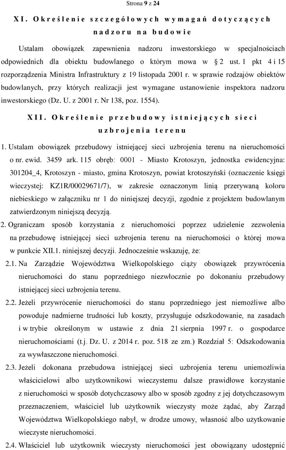 dla obiektu budowlanego o którym mowa w 2 ust. 1 pkt 4 i 15 rozporządzenia Ministra Infrastruktury z 19 listopada 2001 r.