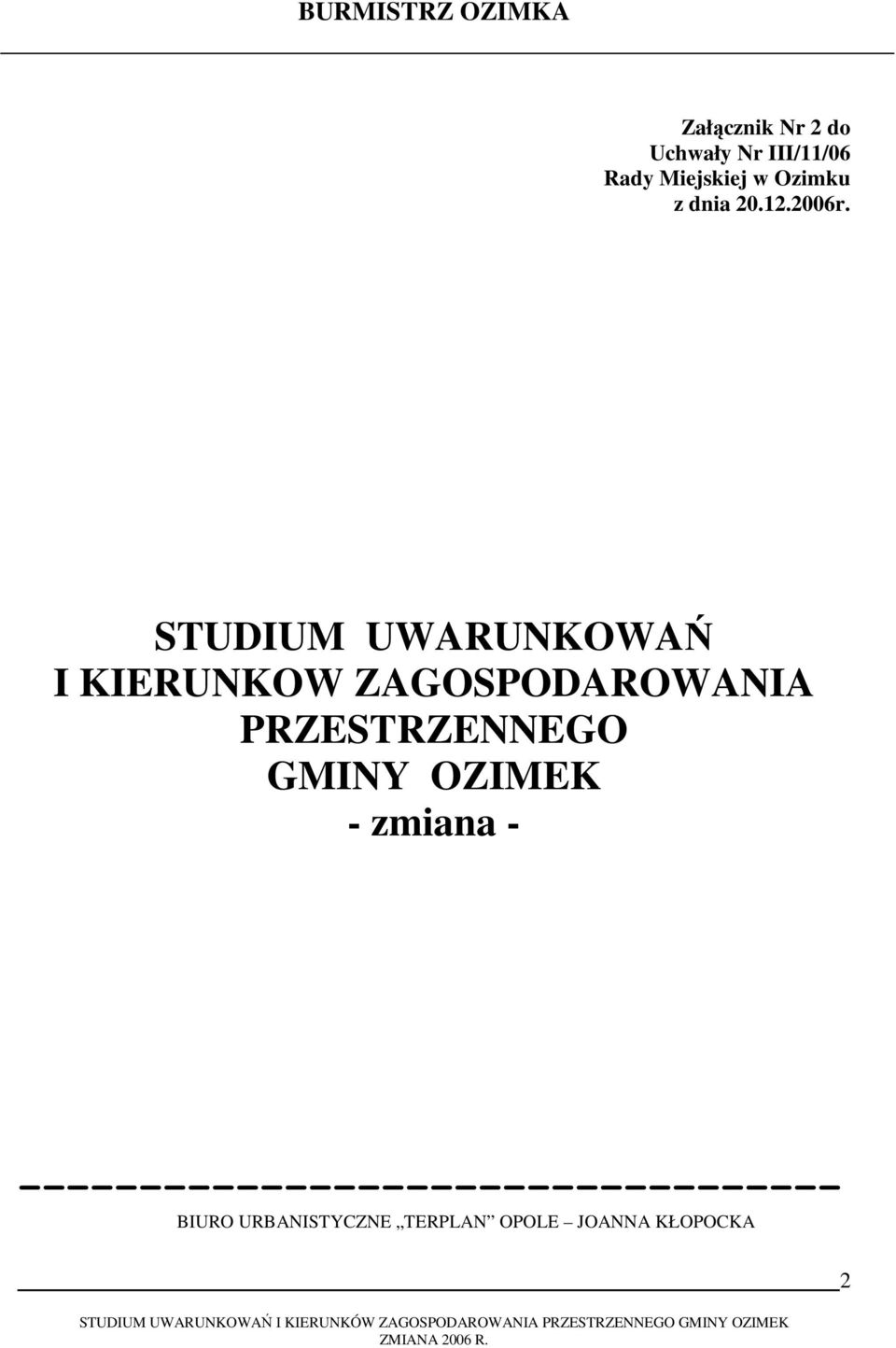 STUDIUM UWARUNKOWAŃ I KIERUNKOW ZAGOSPODAROWANIA PRZESTRZENNEGO