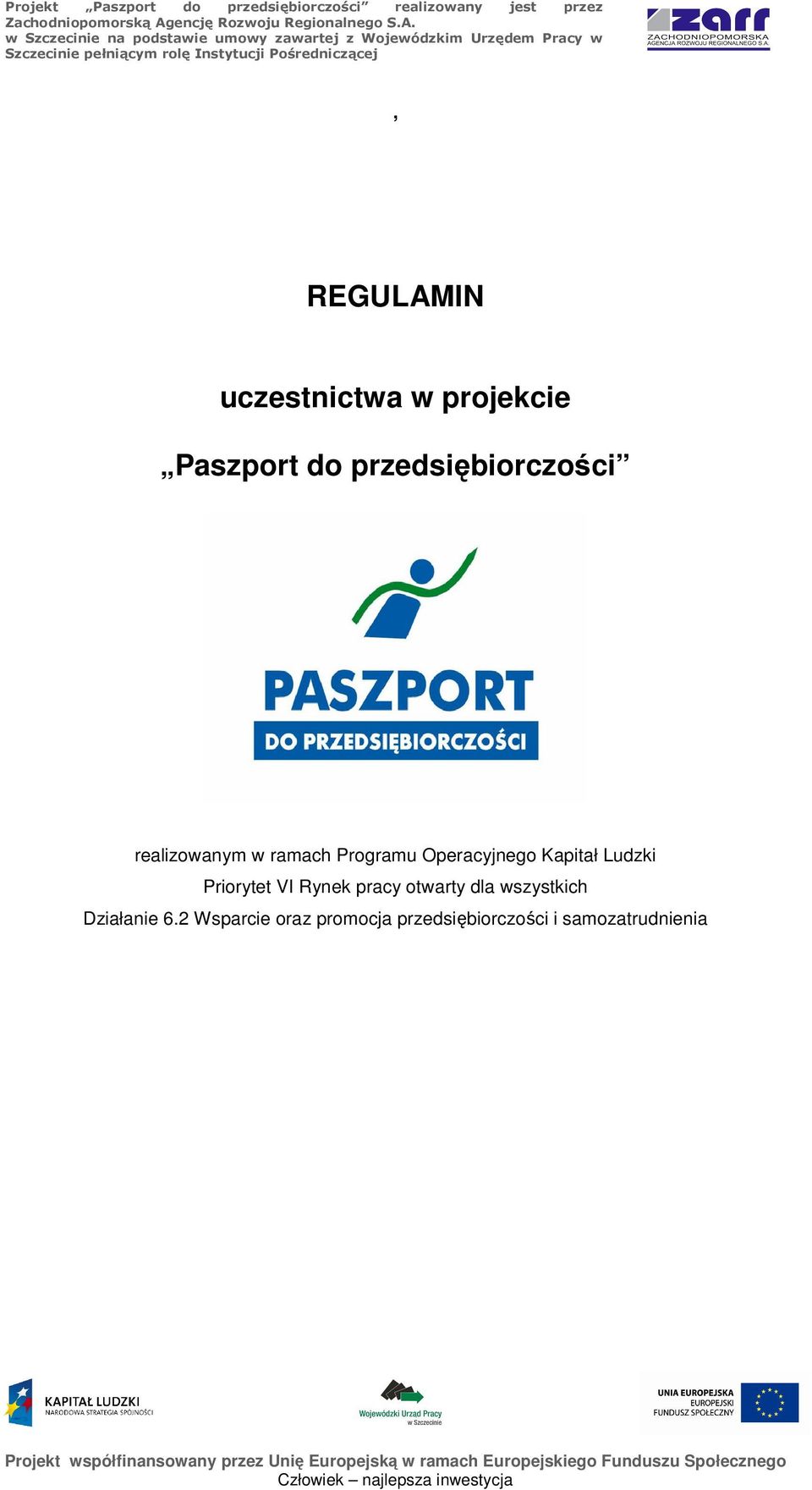 Kapitał Ludzki Priorytet VI Rynek pracy otwarty dla wszystkich