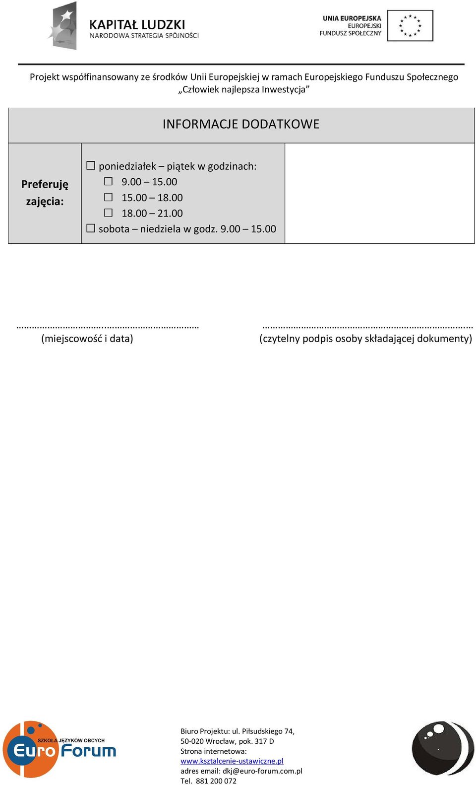 00 sobota niedziela w godz. 9.00 15.00.. (miejscowość i data).